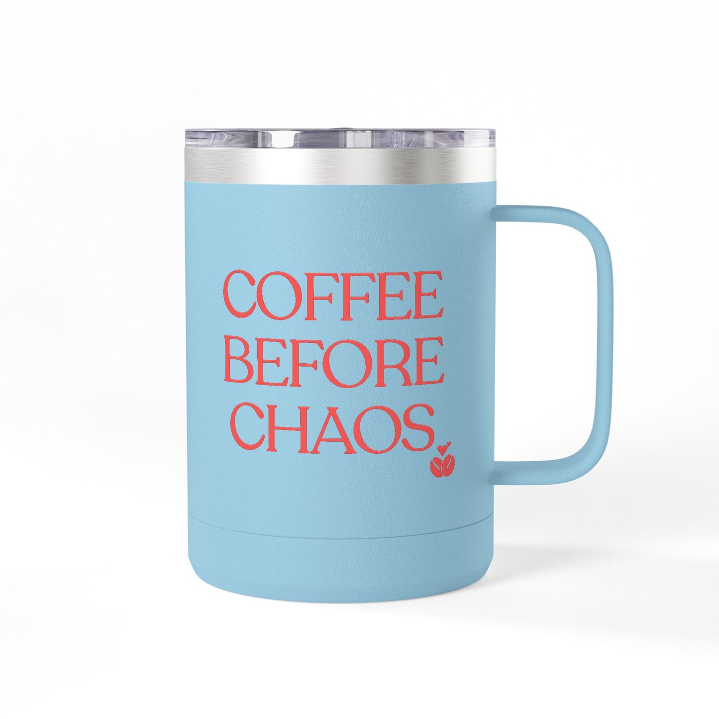 Coffee Before Chaos Tumbler – Fuel Up, Then Raise Hell